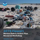 Cover page of the 2019 Hawai'i Marine Debris Action Plan Research Workshop